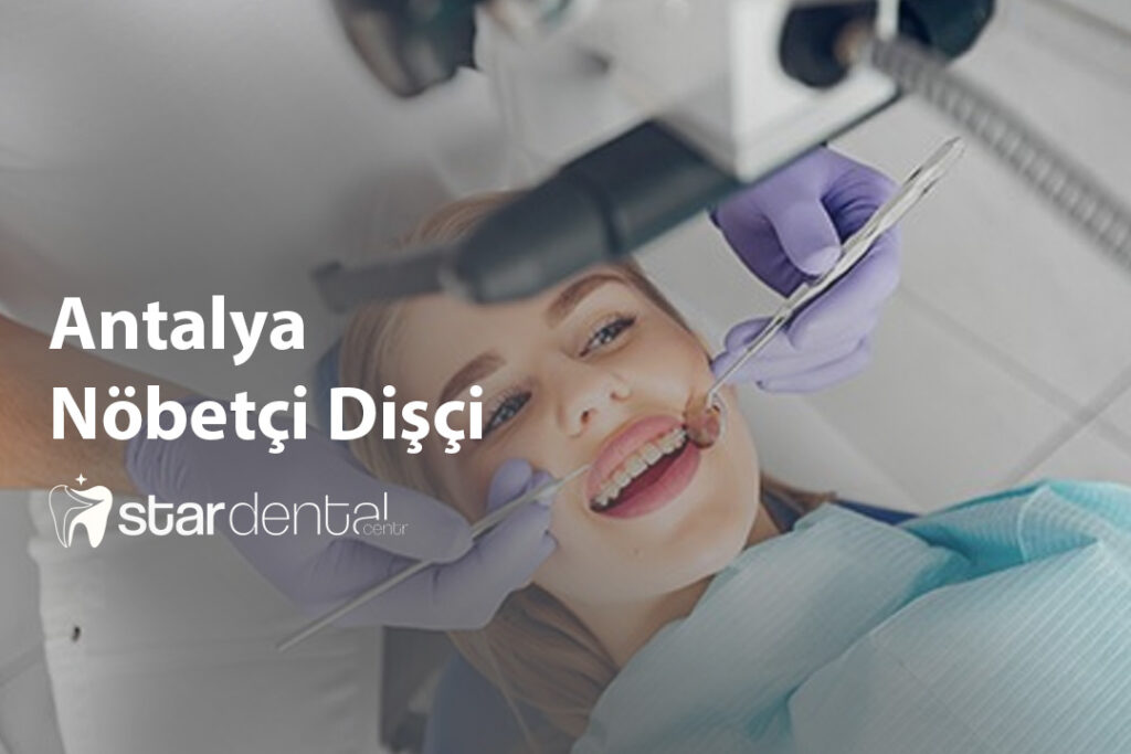 Antalya Nöbetçi Dişçi